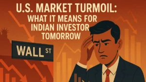 US Market-Disruption-and-Its-Impact-on-Indian-Investors-Tomorrow for Investor